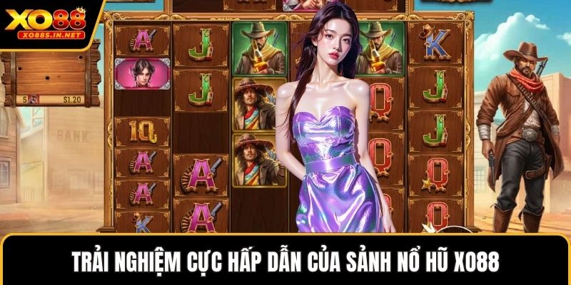 Trải nghiệm cực hấp dẫn của sảnh nổ hũ XO88